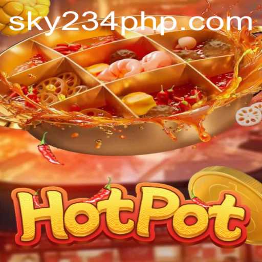 Master the Art of Hotpot: A Journey Through SKY234